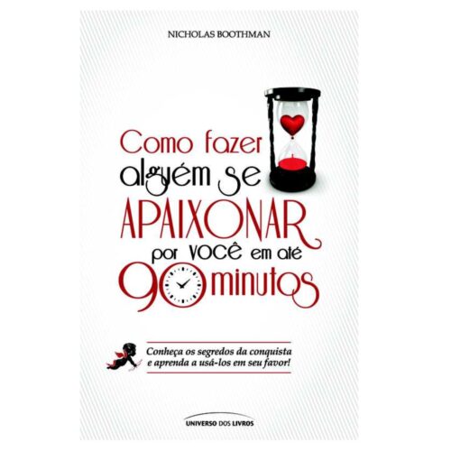 Livro - Como fazer alguém se apaixonar por voce em até 90 minutos - Nicholas Boothman (Usado)