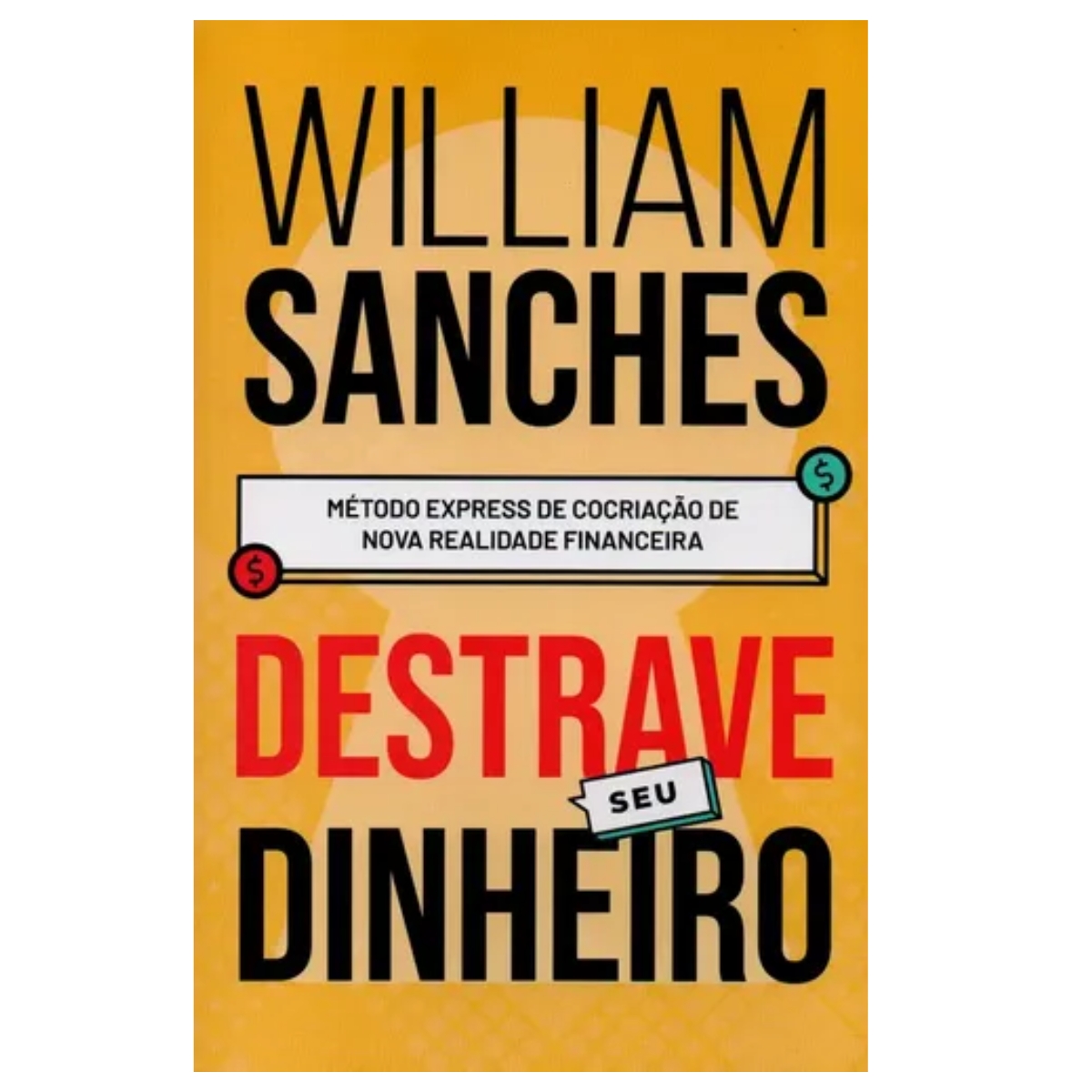 Livro - Destrave seu dinheiro - William Sanches (Usado) - Imagem 3