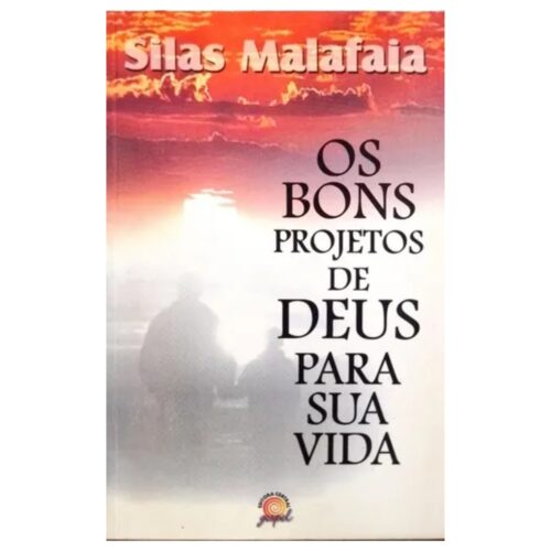 Livro - Os bons projetos de Deus para sua vida - Silas Malafaia (Usado)