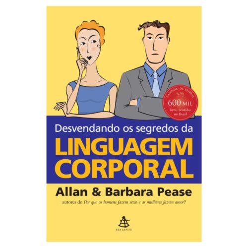Livro - Desvendando os Segredos da Linguagem Corporal - Allan e Barbara PEase (Usado)