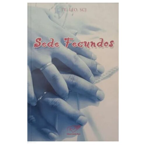 Livro - Sede Fecundos - Pe. Léo (Usado)