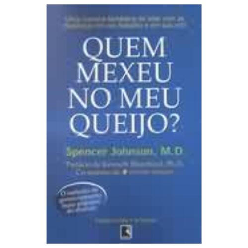 Livro - Quem Mexeu no meu Queijo ? - Spencer Johnson (Usado)