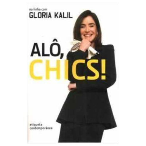 Livro - Alô, Chics - Gloria Kalil (Usado)