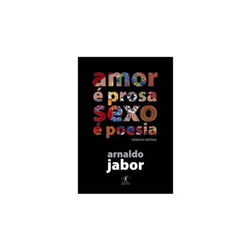Livro - Amor é prosa sexo é poesia - Arnaldo Jabor (Usado)