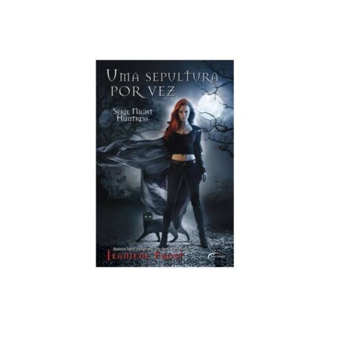 Livro - Uma Sepultura por vez - Night Huntress - Janiene Frost (Usado)