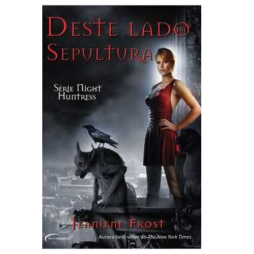 Livro - Deste lado da Sepultura - Night Huntress - Janiene Frost (Usado)