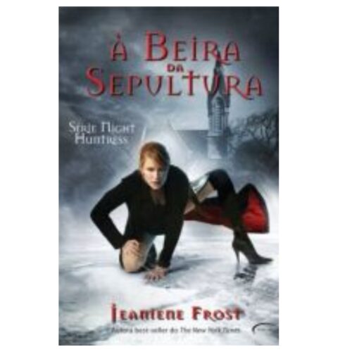 Livro - À Beira da Sepultura - Night Huntress - Janiene Frost (Usado)