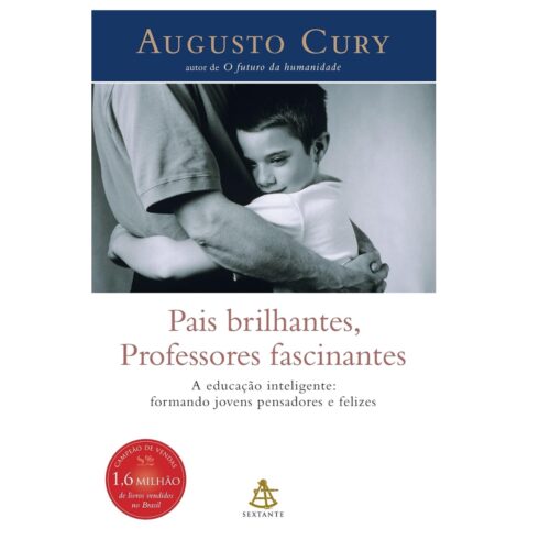 Livro - Pais Brilhantes Professores Fascinantes - Augusto Cury (Usado)