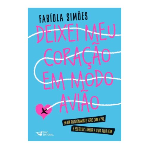 Livro - Deixei meu coração em modo avião - Fabíola Simões (Usado)