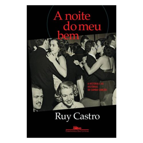 Livro - A noite do meu bem - Ruy Castro (Usado)
