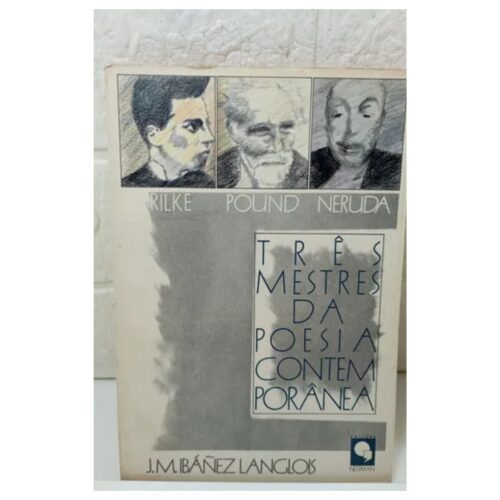 Livro - Três mestres da poesia contemporânea  - J. M. Ibánez  langlois (Usadodo)
