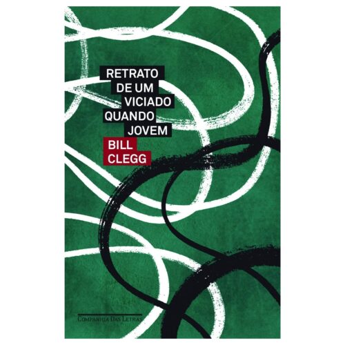 Livro - Retrato de um viciado quando jovem - Bill Clegg (Seminovo)