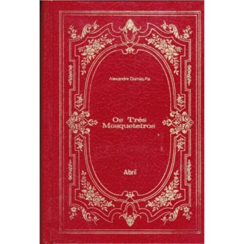 Livro - Os Três Mosqueteiros - Alexandre Dumas Pai - Abril (Usado) Capa dura