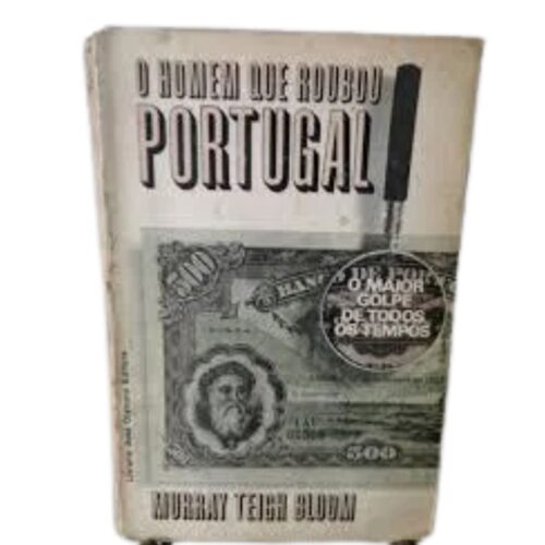 Livro - O homem que roubou portugal - Murray Teigh Bloom (Usado)