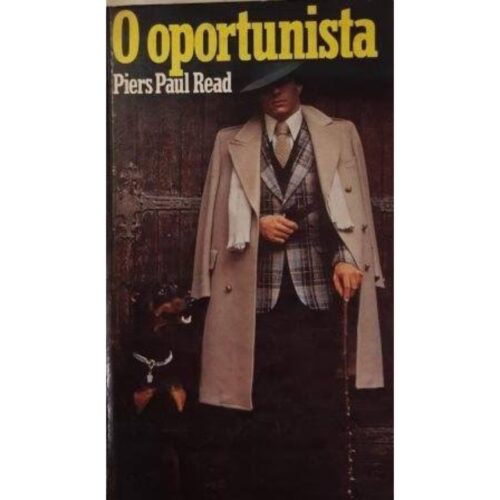 Livro - O Oportunista - Piers Paul Read (Usado) Capa dura