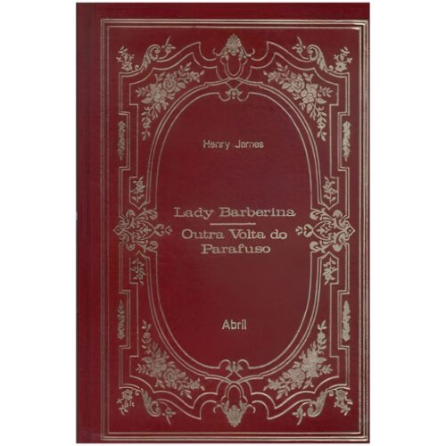 Livro - Lady Barberina - Outra volta do parafuso - Henry James - Capa dura (Usado)