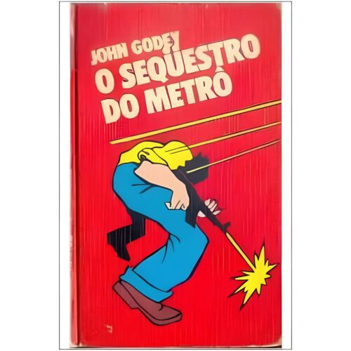 Livro - O Sequestro do metrô - John Godey - Capa dura (Usado)