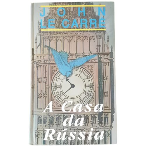 Livro - A Casa da Rússia - John Le Carré - Capa dura (Usado)