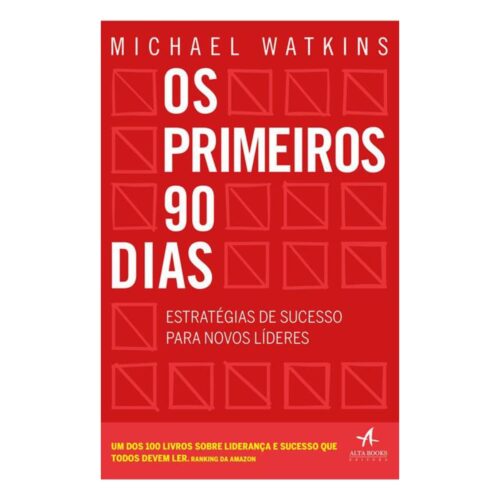 Livro - Os Primeiros 90 dias - MIchael Watkins (seminovo)